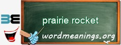 WordMeaning blackboard for prairie rocket